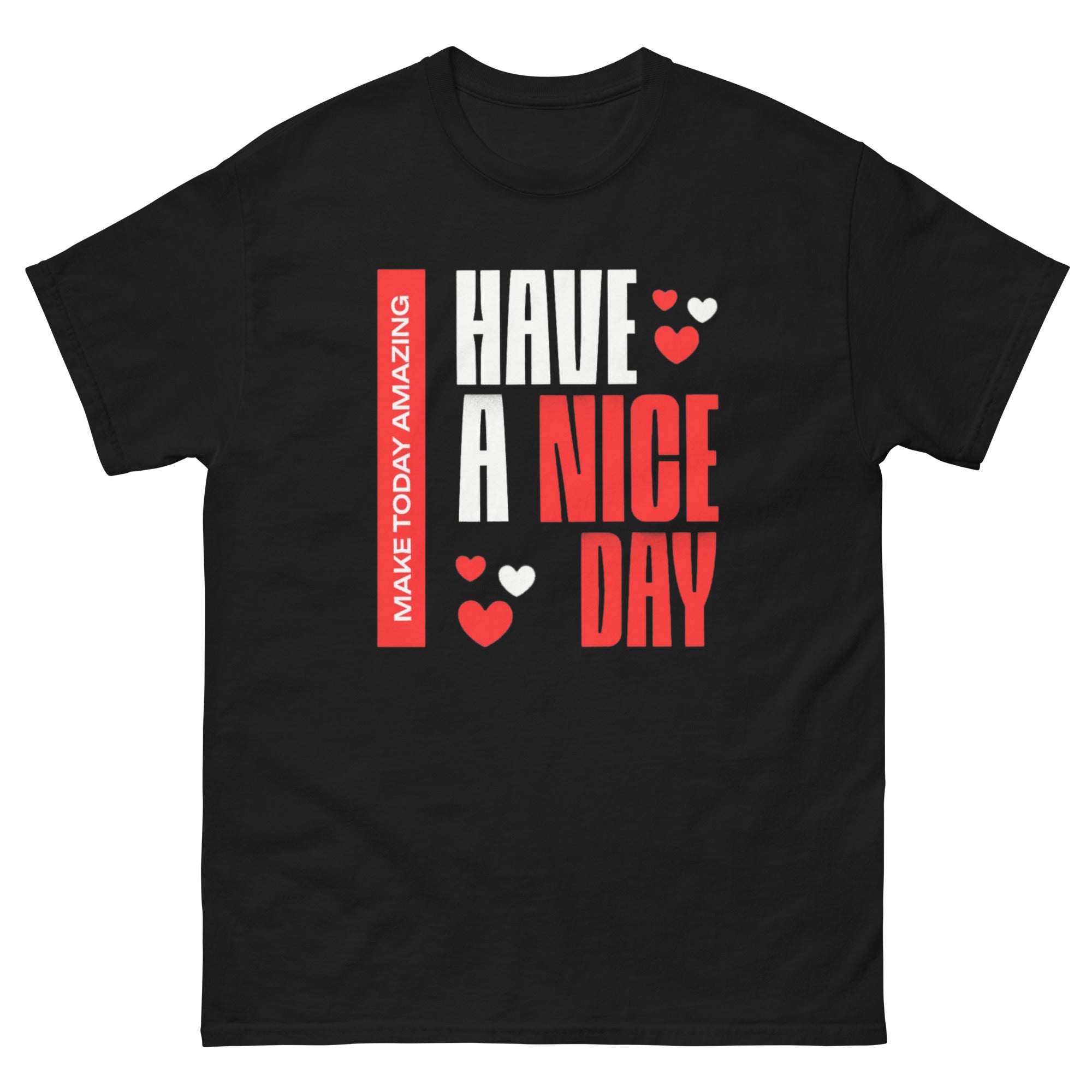 Have a Nice Day T-Shirt - Men's T-Shirt