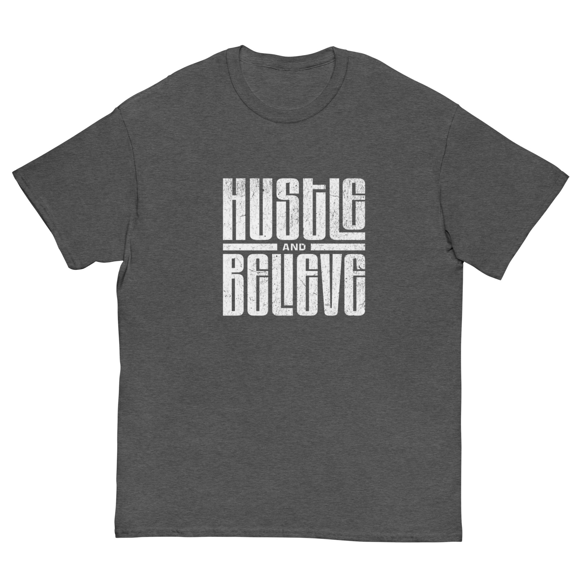 Hustle and Believe T-Shirt - Men's T-Shirt