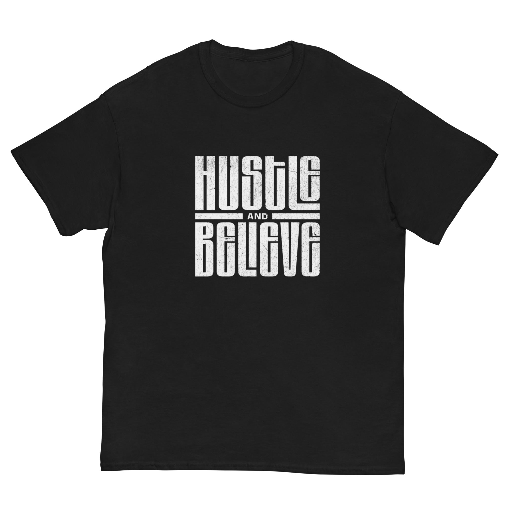 Hustle and Believe T-Shirt - Men's T-Shirt
